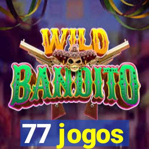 77 jogos